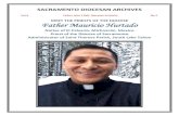 MEET THE PRIESTS OF THE DIOCESE Father Mauricio Hurtado · Father Mauricio Hurtado Native of El Calvario, Michoacán, Mexico Priest of the Diocese of Sacramento Administrator of Saint