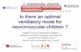 Is there an optimal ventilatory mode for · • Ventilatory modes • In practice • Conclusion. Heterogeneity of neuromuscular disorders in children Motoneuron - SMA. Peripheral