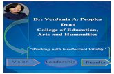 Dr. VerJanis A. Peoples Dean College of Education, Arts and …€¦ · Bachelor of Science and Master of Science degrees in education from Grambling State University and a doctoral