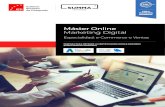 Máster Online Marketing Digital - Instituto Europeo de ...MÁSTER ONLNE MARKETING DIGITAL E SPECIALIDAD: E óCOMMERCE O VENTAS 6 Esto nos permite promover un networking internacional