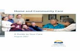 Home and Community Care · 2018-05-25 · Home and Community Care Guide Introduction Caring for People Home and community care staff strive to enhance a client’s ability to care