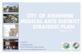CITY OF KISSIMMEE MEDICAL ARTS DISTRICT ...ftp.ecfrpc.org/Projects/Kissimmee Medical Arts District...2016/02/16  · In 2012, the City of Kissimmee hired Real Estate Research Consultants