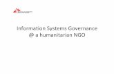 Information Systems Governance @ IWEEE · Information Systems Governance @ a humanitarian NGO. Médecins sans frontières. Worldwide. 5 Operating Centers. Care is about information.