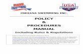 POLICY PROCEDURES MANUAL · 2019-05-21 · INDIANA SWIMMING INC. _____ POLICY & PROCEDURES MANUAL Including Rules & Regulations Preface to Policies & Procedures/Rules & Regulations