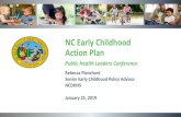 NC Early Childhood Action PlanPla… · NC Early Childhood Action Plan Public Health Leaders Conference Rebecca Planchard Senior Early Childhood Policy Advisor NCDHHS January 25,