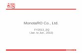 MonotaRO Co., Ltd.pdf.irpocket.com/C3064/qnwX/wHNd/oTyH.pdf · 2008 Automotive After Market 2009 Independent Contractor Market 2010 Laboratory Products to enter large account 2011