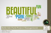 Belle Isle Park Advisory Committee Asset Management ... · Island Visitor Summer Attendance . Belle Isle Park . June – August 2014: 1,263,886 Visitors . June – August 2015: 1,668,633