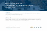 Utility Guide to Tariffed On-Bill Programs€¦ · utility monthly bill. Over the past decade, many utilities have seen greater program participation and energy savings by implementing