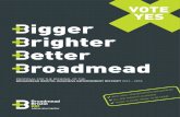 VOTE YES igger righter etter roadmead · The BID team has worked closely with retailers and the police, reducing crime by over 50 per cent. BIDs have funded intelligent marketing