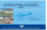 (Workshop Proceedings) A Profile of People, Technologies ... · Chandu Press D-97, Shakarpur Delhi - 110 092. Contents Foreword iii Preface v Acronyms vii 1. Fisheries Sector in India: