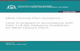 Mine Closure Plan Guidance - How to prepare in accordance with … · 2020-07-31 · listed in the initial mine closure plan and then refined/developed in future iterations. At all