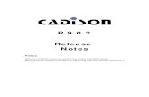 R 9.0.2 Release Notes - CADISON · CADISON R9.0.2 Release Notes Reportgenerator Bugfixes Generation of Word-Reports of multiple objects with property values within the filename A
