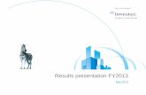 Results presentation FY2013 · 2013-03-31 · FY 13 highlights Full year distribution of 99.99 cpu – 7.5% increase on prior year Final distribution of 53.16 cpu – up 7.9% on 2012