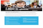 A guide to e-safety for parents · e-safety for parents The positives of technology far outweigh the negatives. As parents, we fear the potential negative impact of social media,