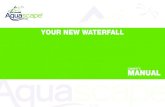 YOUR NEW WATERFALL...These simple steps make your winter with your waterfall as enjoyable as possible. Winter ˜ US (866) 877-6637 | ˜ CAN (866) 766-3426 17 Many waterfall owners