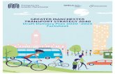 GREATER MANCHESTER TRANSPORT STRATEGY 2040 Draft … - G… · The plan identifies more than 65 transport projects that will be delivered in the next five years in Greater Manchester,