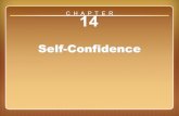 Self-Confidence - Riverside City Collegewebsites.rcc.edu/daddona/files/2016/09/Chapter-14.pdfDefining Self-Confidence (continued)• Dispositional self-confidence is the degree of
