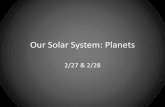 Our Solar System: Planets · Sun/Planets/Moons • A solar system is a star, and all of the planets and other objects that orbit that star. – Our sun is a star, and the Earth is