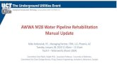 AWWA M28 Water Pipeline Rehabilitation Manual Update · 2020-02-06 · AWWA M28 Water Pipeline Rehabilitation Manual Update Mike Ambroziak, P.E., Managing Partner, ... program management,