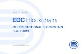 MULTIFUNCTIONAL BLOCKCHAIN PLATFORM€¦ · 2.2 EDC Blockchain Positioning and Benefits EDC Blockchain is an advanced solution among present blockchain platforms. This is an innovative