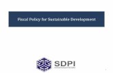 Fiscal Policy for Sustainable Development Policy for... · 2015-11-16 · • Fiscal policy provides a critical set of instruments for building green economies by pricing environmental