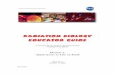 Radiation Biology Educator Guide - NASA · 2008-10-31 · Radiation Biology Educator Guide An Interdisciplinary Guide on Radiation Biology for grades 9 through 12 Module 4: Applications