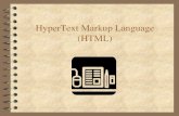 HyperText Markup Language (HTML)ggn. The Extensible HyperText Markup Language (XHTMLâ„¢) is a family