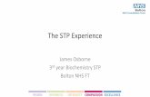 The STP Experience - MAHSEmahse.co.uk/wp-content/uploads/The-STP-Experience.pdf · The STP Experience James Osborne 3rd year Biochemistry STP Bolton NHS FT . Application ... –Portfolio