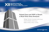 Output Gap and GDP in Brazil: a Real-Time Data Analysis...Motivation † Croushore and Stark (2000, 2001) organized a real-time data set for the U.S. GDP and found relevant GDP growth