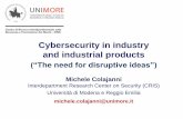 Cybersecurity in industry and industrial products · Cloudification Human Machine Interfaces Augmented reality Virtual reality ... –Eager Time to Market (“get ahead of the competitors”)