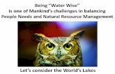 Let’s consider the World’s Lakes€¦ · Experts Name the Top 19 Solutions to the Global Freshwater Crisis • Educate to change consumption and lifestyles • Invent new water