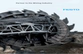 Partner to the Mining Industry · 2020-07-21 · 2 50 years of success in automation For more than 50 years, Festo has been the brand name for automation technology and partner to