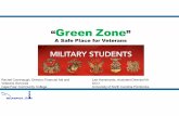 GreenZone ASafePlaceForVeterans (1) · 2016-07-20 · “Green Zone ” A Safe Place for ... ***’(Franklin,’2009) Emotional Cycle of Deployment: PreMDeployment!Training with long