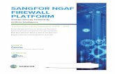 SANGFOR NGAF FIREWALL PLATFORM NGAF... · realm of Web Application Firewall or more comprehensive and proactive methods of protection. WAF and deep-learning security components are