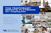 THE TEMPORARY REMOTE PLAYBOOK for employees · • Make your screen the right height > Your monitor (or laptop screen) height should be set up so that your line of sight is within