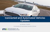 Connected and Automated Vehicles Updates - CEAMD96B0887-4D81-47D5... · 2019-02-21 · Presentation Overview • CAV Background • Federal Level Actions ... Praveena Pidaparthi.