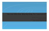 “Social Media Marketing for Lawyers” - …lawyers benefited from social media. Agenda 3 •Target Market •Business sources? •Read •Write •Thick skin Key to successful campaign