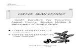 COFFEE BEAN EXTRACT...COFFEE BEAN EXTRACT ver.4.0 HS 3 1) Tverdal A., et al., Coffee intake and mortality from liver cirrhosis.Ann. Epidemiol.13, 419-23 (2003). 2) Inoue M., et al.,