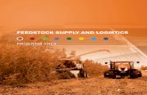 FEEDSTOCK SUPPLY AND LOGISTICS · Advanced Biomass Logistics Utilizing Woody and other Feedstocks in the Northeast and Pacific Northwest. INL (1.1.1.2): Feedstock Supply Chain Analysis.
