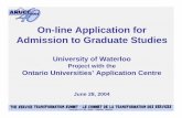 On-line Application for Admission to Graduate Studies€¦ · §Training §Written procedures & hands-on training §Changes to UW Business Processes §Tracking form (PDF form) §Communications