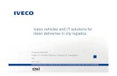 Iveco vehicles and IT solutions for clean deliveries …...Iveco vehicles and IT solutions for clean deliveries in city logistics Eugenio Morello Head of «Centro Studi sui Sistemi