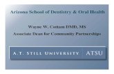 Arizona School of Dentistry & Oral Health · Dentistry in the Community (Service Learning Requirement) Projects and Participation Each student must participate in at least 3 Community