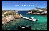 SUBSCRIPTION BOATING...a fantastic ecosystem of boating services, accessories and training to match our members’ needs. Best of all, you decide how much to include in your subscription.
