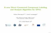 A new Direct Connected Component Labeling and Analysis ...lacas/Publications/GTC19_HA.pdf · Connected Components Labeling(CCL) consists in assigning a unique number (label) to each