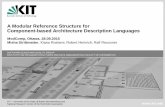 A Modular Reference Structure for Component-based Architecture … · 2016-02-29 · Component-based Architecture Description Languages ModComp, Ottawa, 28.09.2015 Misha Strittmatter,