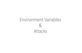 Environment Variables Attacks - IIT-Computer Sciencecs.iit.edu/~khale/class/security/s20/handout/slides-env... · 2020-01-16 · environment variables from one process to another.