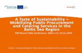 A Taste of Sustainability Mobilizing Public Procurement ... · A Taste of Sustainability ... 2019 Culinary Master Class, Ivangorod, Russia «Dairies to Berries» What grows in the