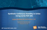 Synthetic Cathinone Stability in Urine Using LC/Q-TOF-MSifrti.org/documents/research/Glicksberg_Synthetic... · Synthetic Cathinone Stability in Urine Using LC/Q-TOF-MS Lindsay Glicksberg,