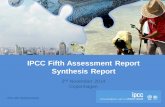 IPCC Fifth Assessment Report Synthesis Report · 2018-09-07 · IPCC AR5 Synthesis Report Key Messages Human influence on the climate system is clear The more we disrupt our climate,