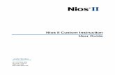 Nios II Custom Instruction User Guideapplication-notes.digchip.com/038/38-21539.pdf · Preliminary Information 101 Innovation Drive San Jose, CA 95134 (408) 544-7000 Nios II Custom